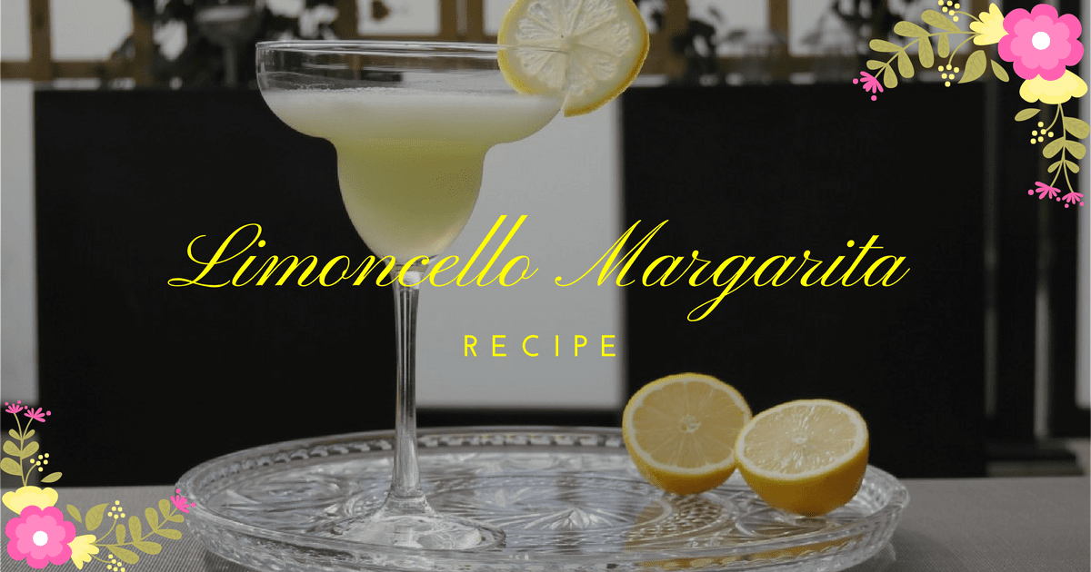 Limoncello Margarita Recipe