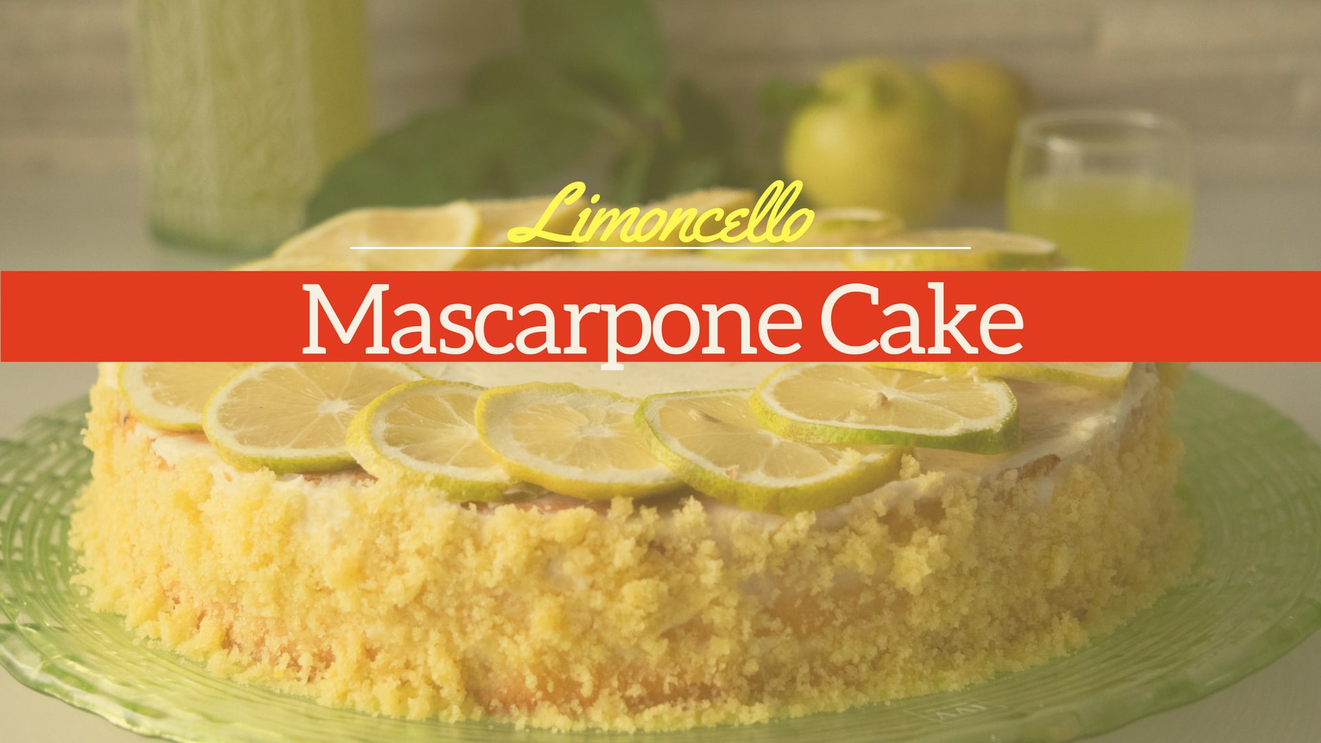 limoncello mascarponse cake